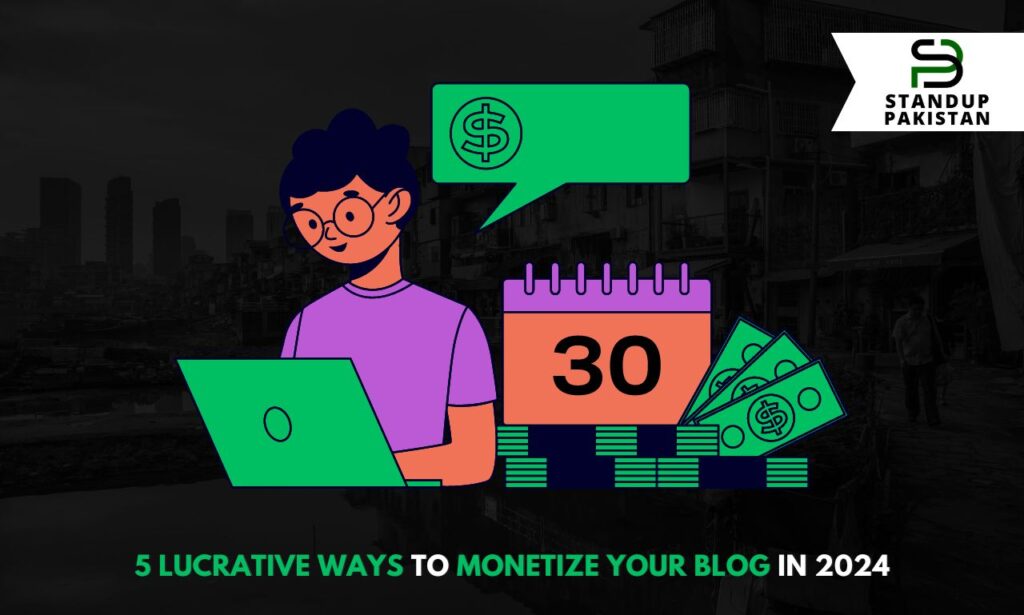 5 Lucrative Ways To Monetize Your Blog In 2024